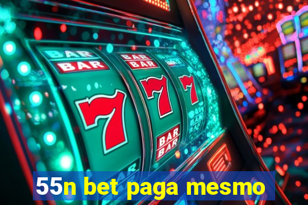 55n bet paga mesmo